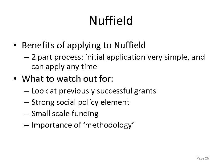 Nuffield • Benefits of applying to Nuffield – 2 part process: initial application very