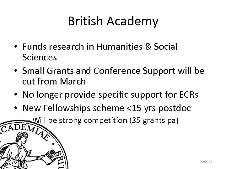 British Academy • Funds research in Humanities & Social Sciences • Small Grants and