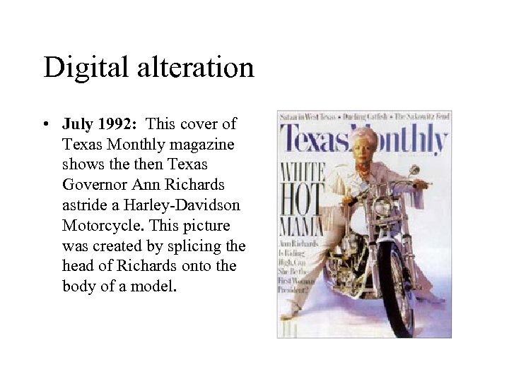 Digital alteration • July 1992: This cover of Texas Monthly magazine shows then Texas