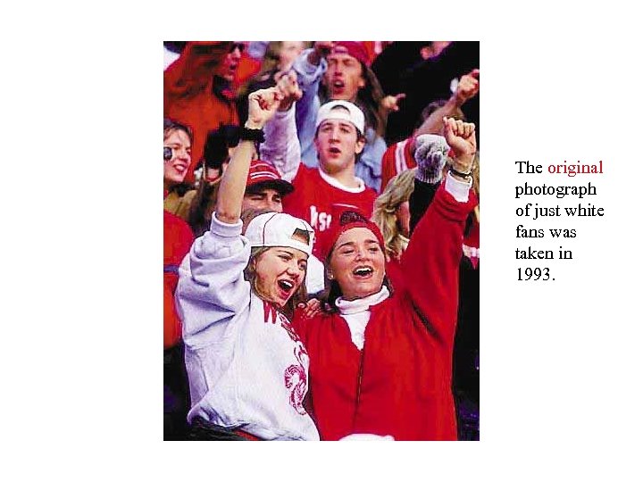 The original photograph of just white fans was taken in 1993. 