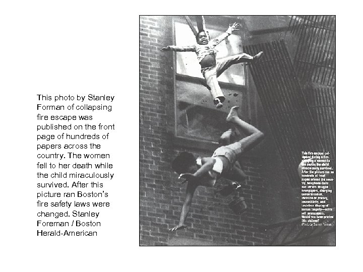 This photo by Stanley Forman of collapsing fire escape was published on the front