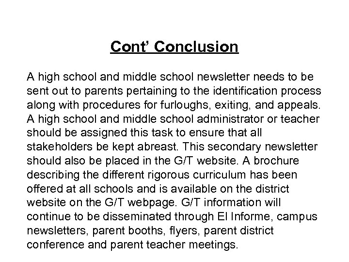 Cont’ Conclusion A high school and middle school newsletter needs to be sent out