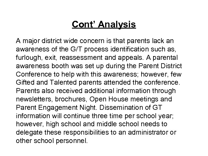Cont’ Analysis A major district wide concern is that parents lack an awareness of