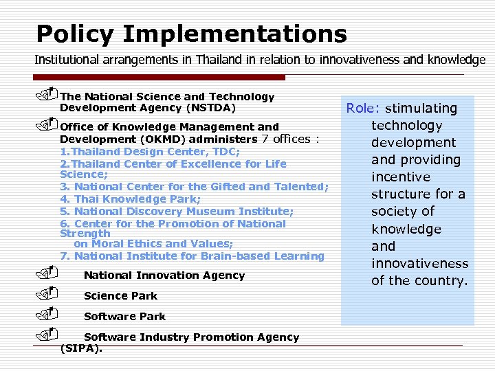Policy Implementations Institutional arrangements in Thailand in relation to innovativeness and knowledge The National