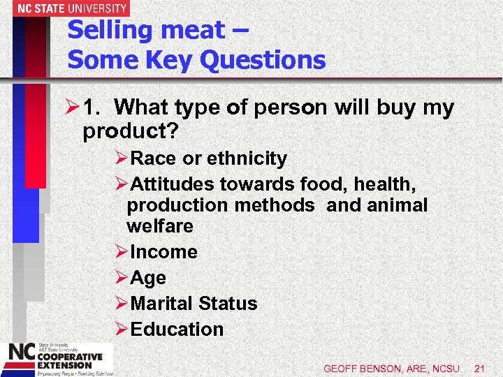 Selling meat – Some Key Questions Ø 1. What type of person will buy