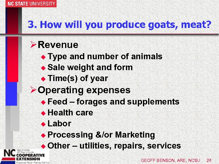 3. How will you produce goats, meat? Ø Revenue u Type and number of
