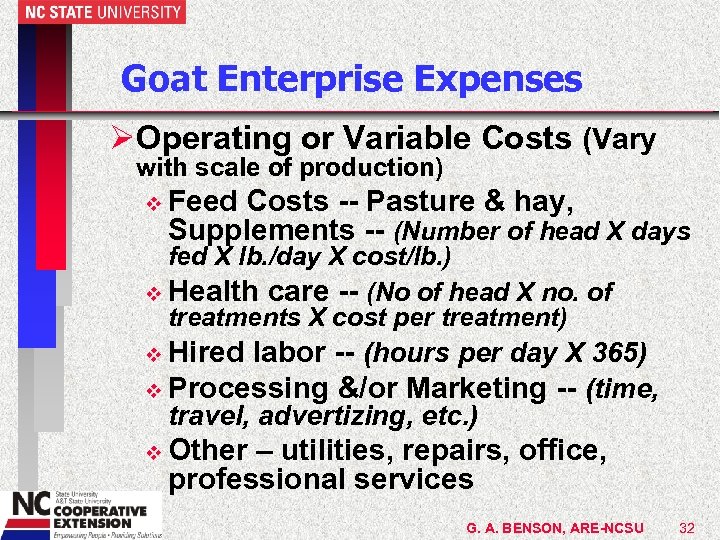 Goat Enterprise Expenses ØOperating or Variable Costs (Vary with scale of production) v Feed