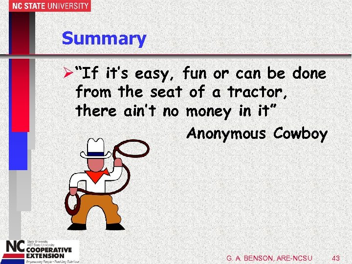 Summary Ø “If it’s easy, fun or can be done from the seat of