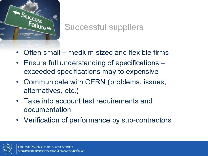 Successful suppliers • Often small – medium sized and flexible firms • Ensure full