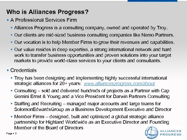 Who is Alliances Progress? A Professional Services Firm Alliances Progress is a consulting company,