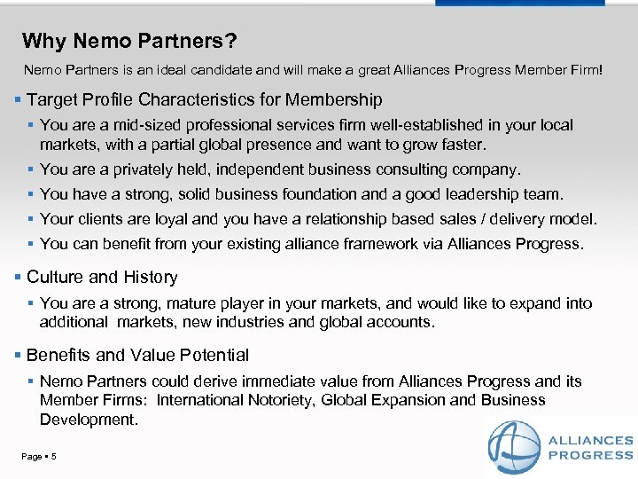 Why Nemo Partners? Nemo Partners is an ideal candidate and will make a great