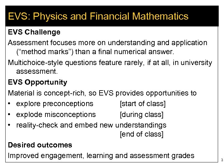 EVS: Physics and Financial Mathematics EVS Challenge Assessment focuses more on understanding and application