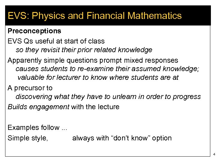 EVS: Physics and Financial Mathematics Preconceptions EVS Qs useful at start of class so