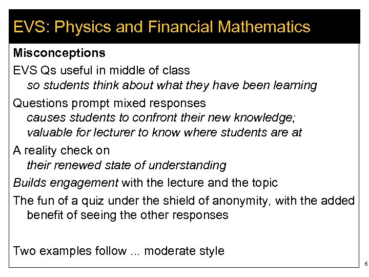 EVS: Physics and Financial Mathematics Misconceptions EVS Qs useful in middle of class so