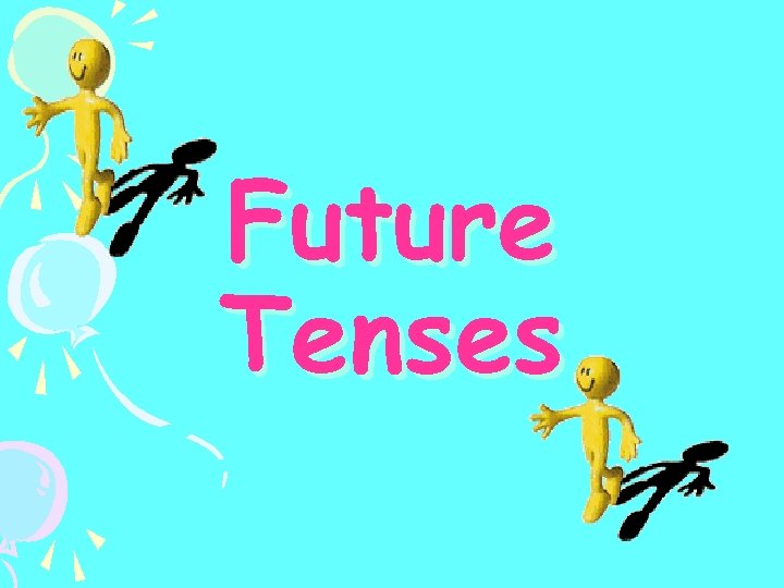 Future Tenses 