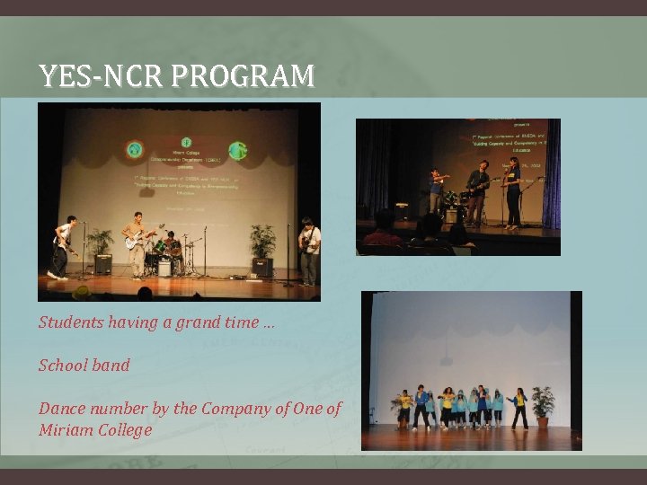 YES-NCR PROGRAM Students having a grand time … School band Dance number by the