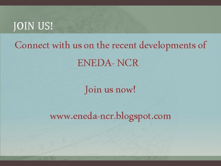 JOIN US! Connect with us on the recent developments of ENEDA- NCR Join us