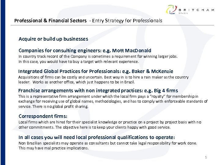 Professional & Financial Sectors - Entry Strategy for Professionals Acquire or build up businesses