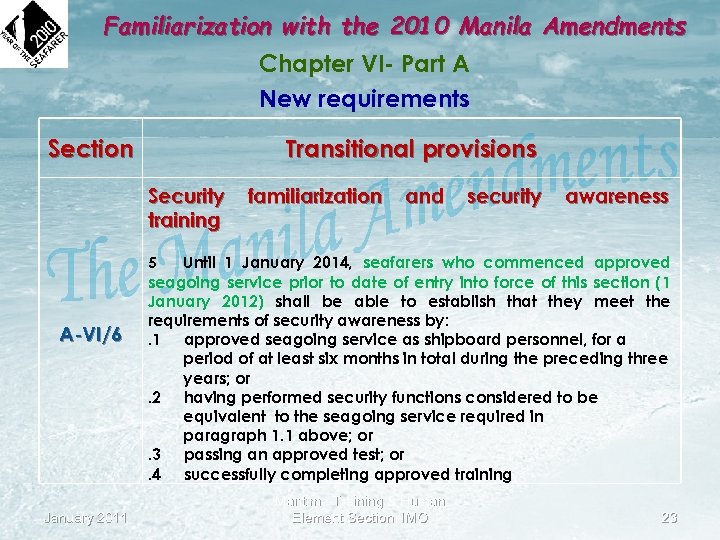 Familiarization with the 2010 Manila Amendments Chapter VI- Part A New requirements Section Transitional