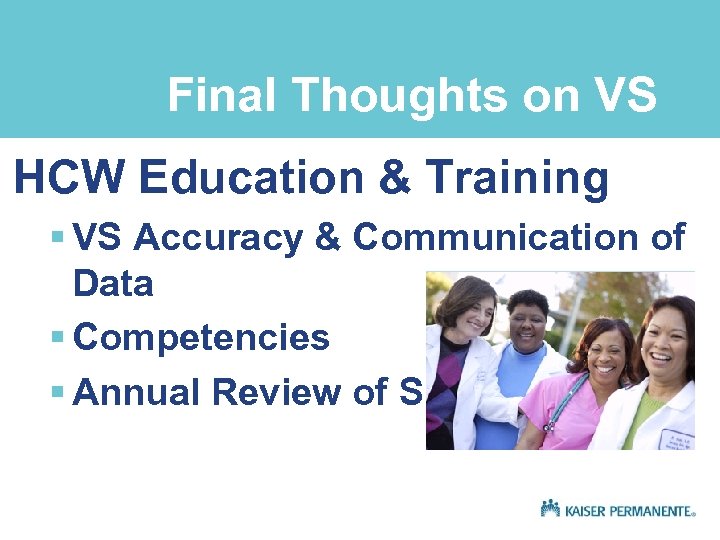 Final Thoughts on VS HCW Education & Training § VS Accuracy & Communication of