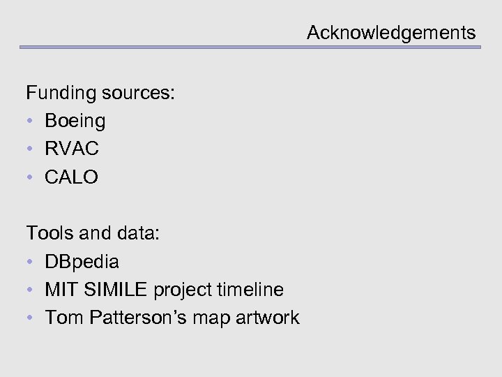 Acknowledgements Funding sources: • Boeing • RVAC • CALO Tools and data: • DBpedia