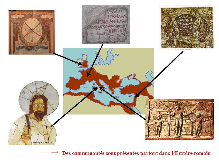 Des communautés sont présentes partout dans l’Empire romain 