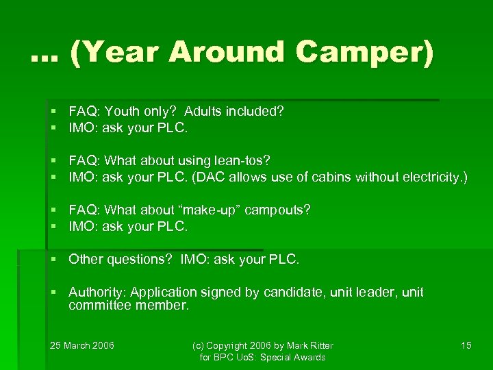 … (Year Around Camper) § FAQ: Youth only? Adults included? § IMO: ask your