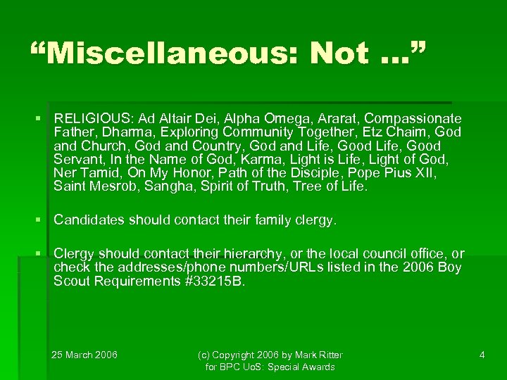 “Miscellaneous: Not …” § RELIGIOUS: Ad Altair Dei, Alpha Omega, Ararat, Compassionate Father, Dharma,