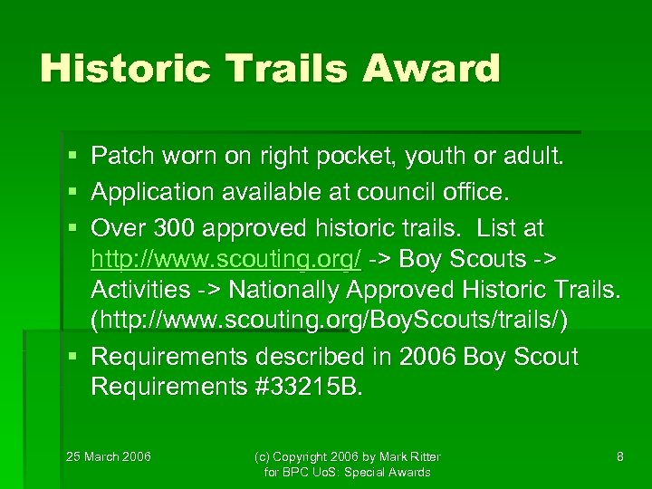 Historic Trails Award § Patch worn on right pocket, youth or adult. § Application