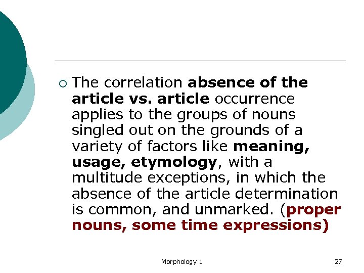 ¡ The correlation absence of the article vs. article occurrence applies to the groups