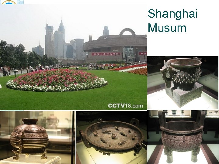 Super. DAR 2011, Hanover, NH, USA Shanghai Musum 