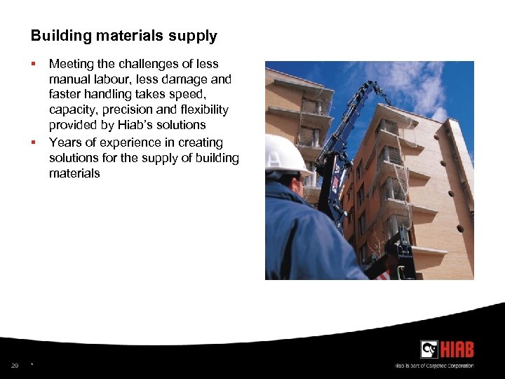 Building materials supply § § 29 * Meeting the challenges of less manual labour,