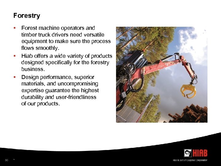 Forestry § § § 30 * Forest machine operators and timber truck drivers need