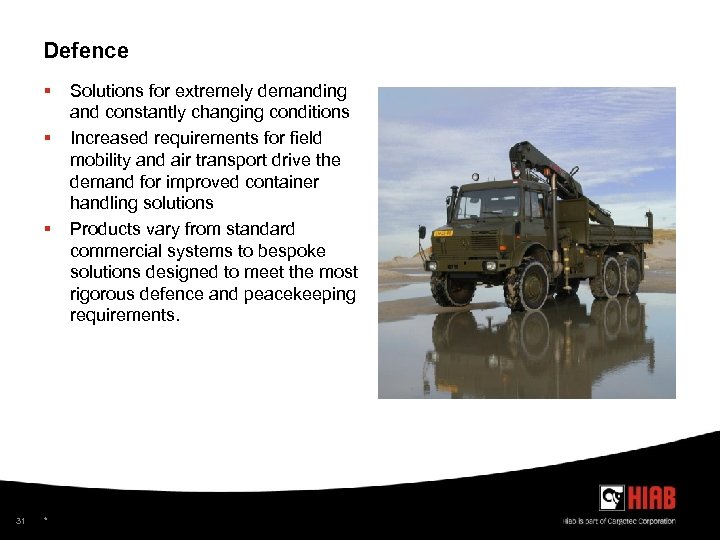 Defence § § § 31 * Solutions for extremely demanding and constantly changing conditions