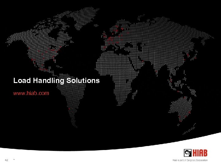 Load Handling Solutions www. hiab. com 42 * 