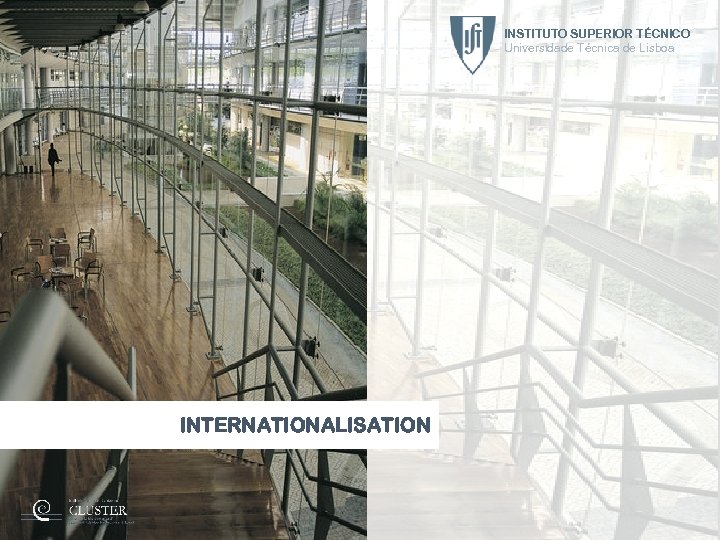 INSTITUTO SUPERIOR TÉCNICO Universidade Técnica de Lisboa INTERNATIONALISATION 41 