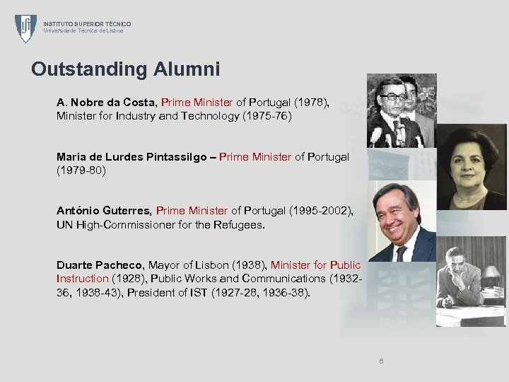 INSTITUTO SUPERIOR TÉCNICO Universidade Técnica de Lisboa Outstanding Alumni A. Nobre da Costa, Prime