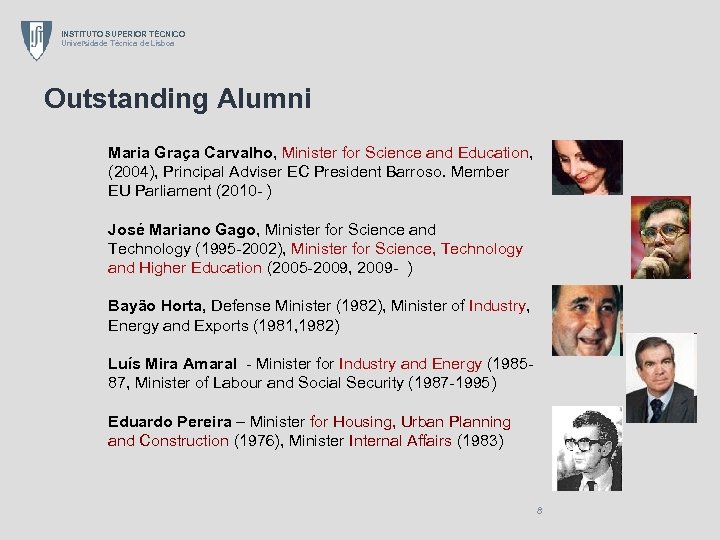 INSTITUTO SUPERIOR TÉCNICO Universidade Técnica de Lisboa Outstanding Alumni Maria Graça Carvalho, Minister for