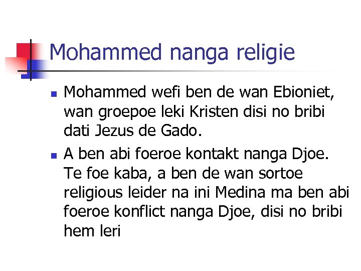 Mohammed nanga religie n n Mohammed wefi ben de wan Ebioniet, wan groepoe leki