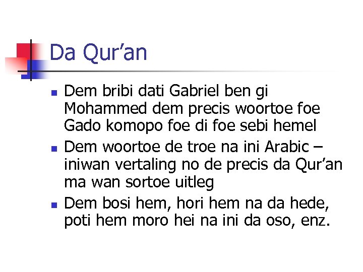 Da Qur’an n Dem bribi dati Gabriel ben gi Mohammed dem precis woortoe foe
