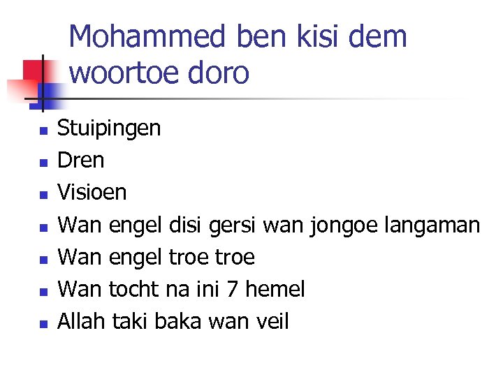 Mohammed ben kisi dem woortoe doro n n n n Stuipingen Dren Visioen Wan