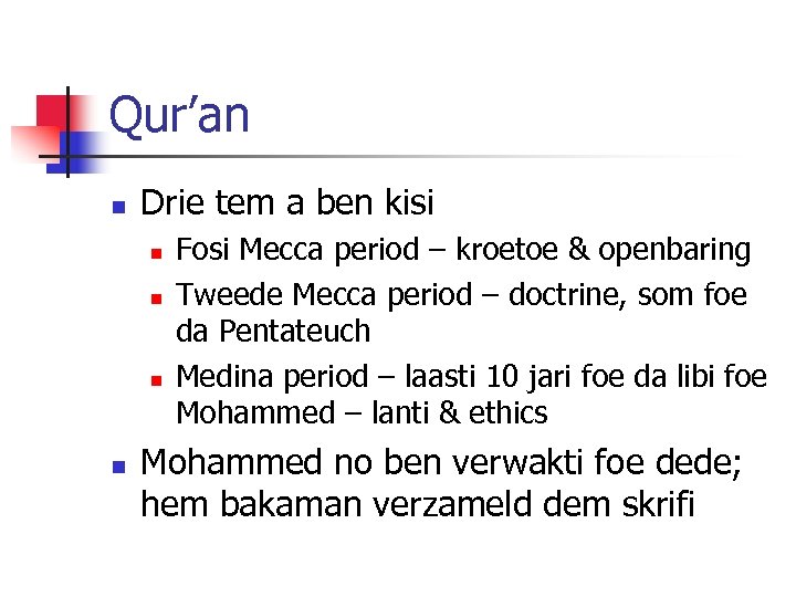 Qur’an n Drie tem a ben kisi n n Fosi Mecca period – kroetoe