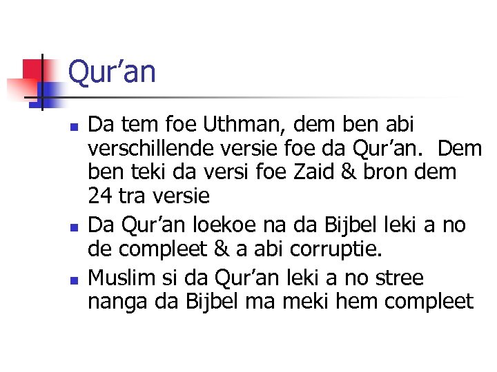 Qur’an n Da tem foe Uthman, dem ben abi verschillende versie foe da Qur’an.