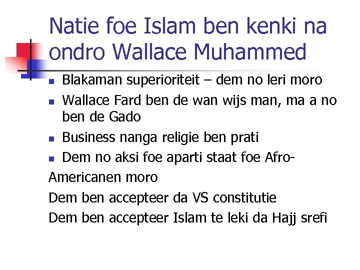 Natie foe Islam ben kenki na ondro Wallace Muhammed Blakaman superioriteit – dem no