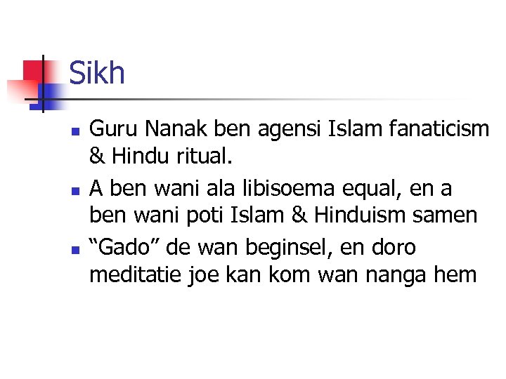 Sikh n n n Guru Nanak ben agensi Islam fanaticism & Hindu ritual. A