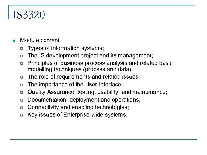 IS 3320 n Module content q Types of information systems; q The IS development