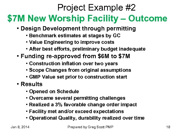 Project Example #2 $7 M New Worship Facility – Outcome • Design Development through