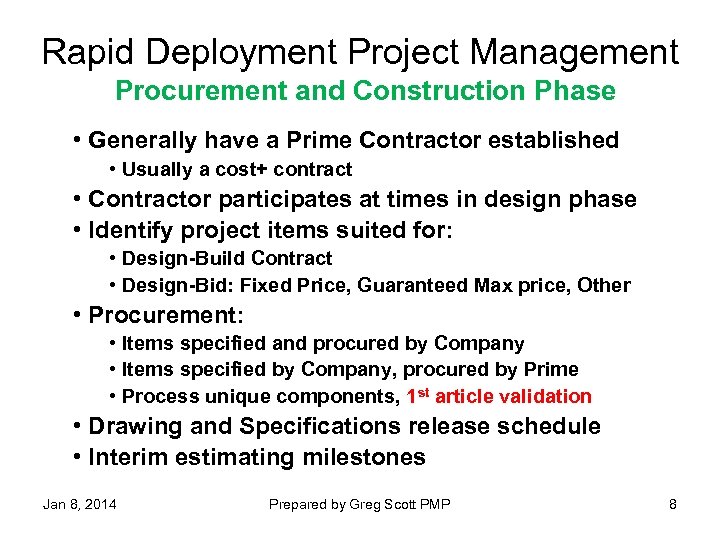 Rapid Deployment Project Management Procurement and Construction Phase • Generally have a Prime Contractor