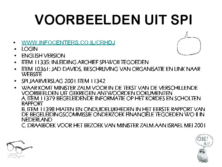 VOORBEELDEN UIT SPI • • • WWW. INFOCENTERS. CO. IL/CRHDJ LOGIN ENGLISH VERSION ITEM