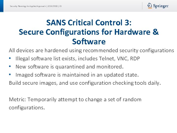 Security Planning: An Applied Approach | 3/19/2018 | 20 SANS Critical Control 3: Secure